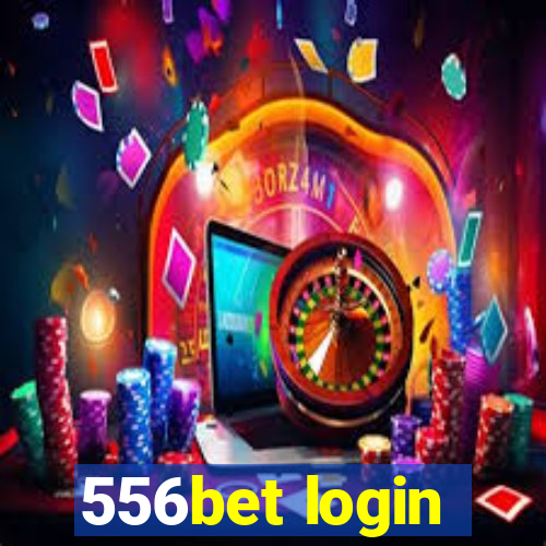 556bet login